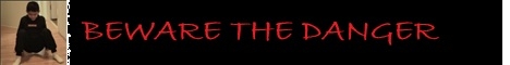 Beware The Danger