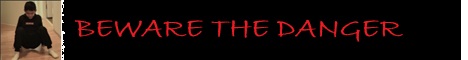 Beware The Danger Beware The Danger